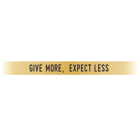 "Give More, Expect Less" Gold Embracelet